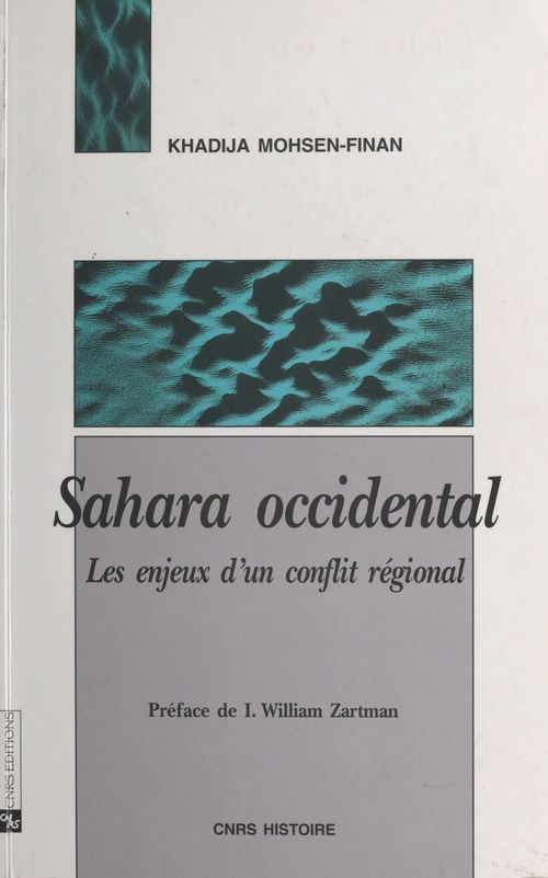 Couverture ebook de Sahara occidental : les enjeux d'un conflit régional, de Zartman Iw
