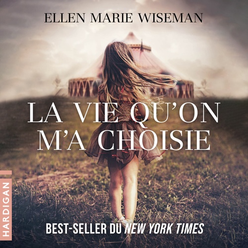 Couverture audiobook de La vie qu'on m'a choisie, de Ellen Marie Wiseman