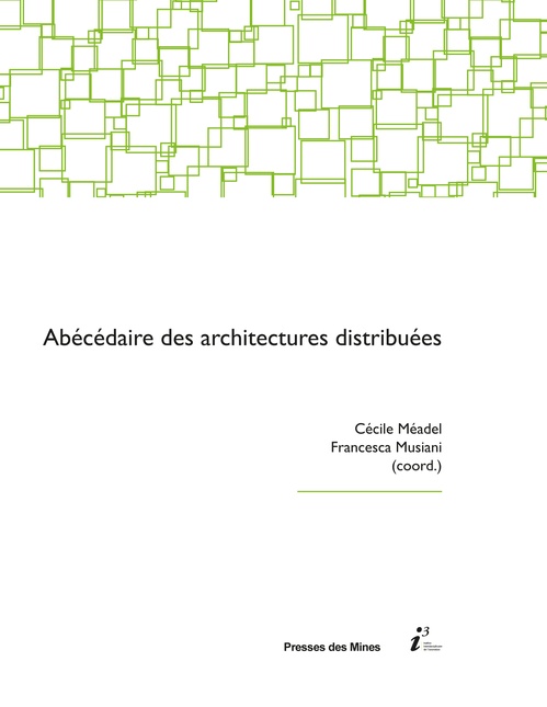 Couverture ebook de Abécédaire des architectures distribuées, de Cécile Méadel, Francesca Musiani