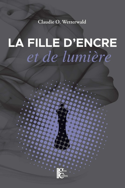 Couverture ebook de La fille d'encre et de lumière, de Claudie O. Wetterwald