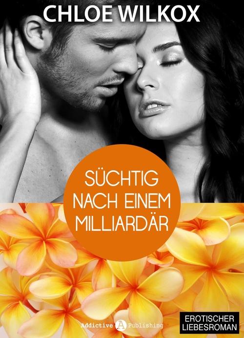 ebook cover of Süchtig nach einem Milliardär 2, by Chloe Wilkox