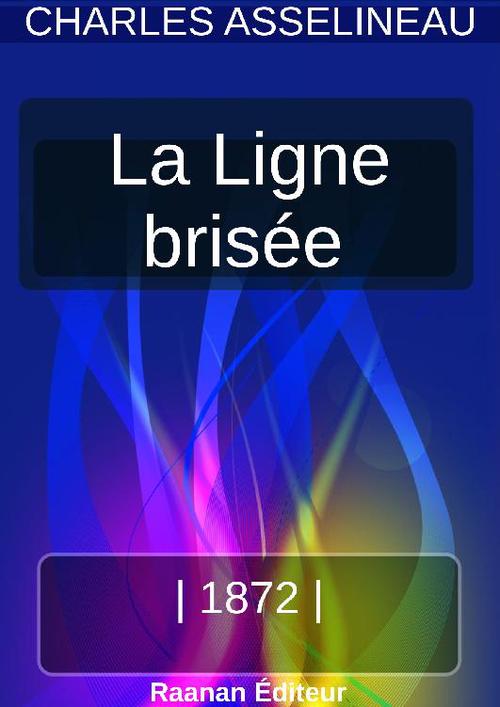 Couverture ebook de La Ligne brisée, de Charles Asselineau