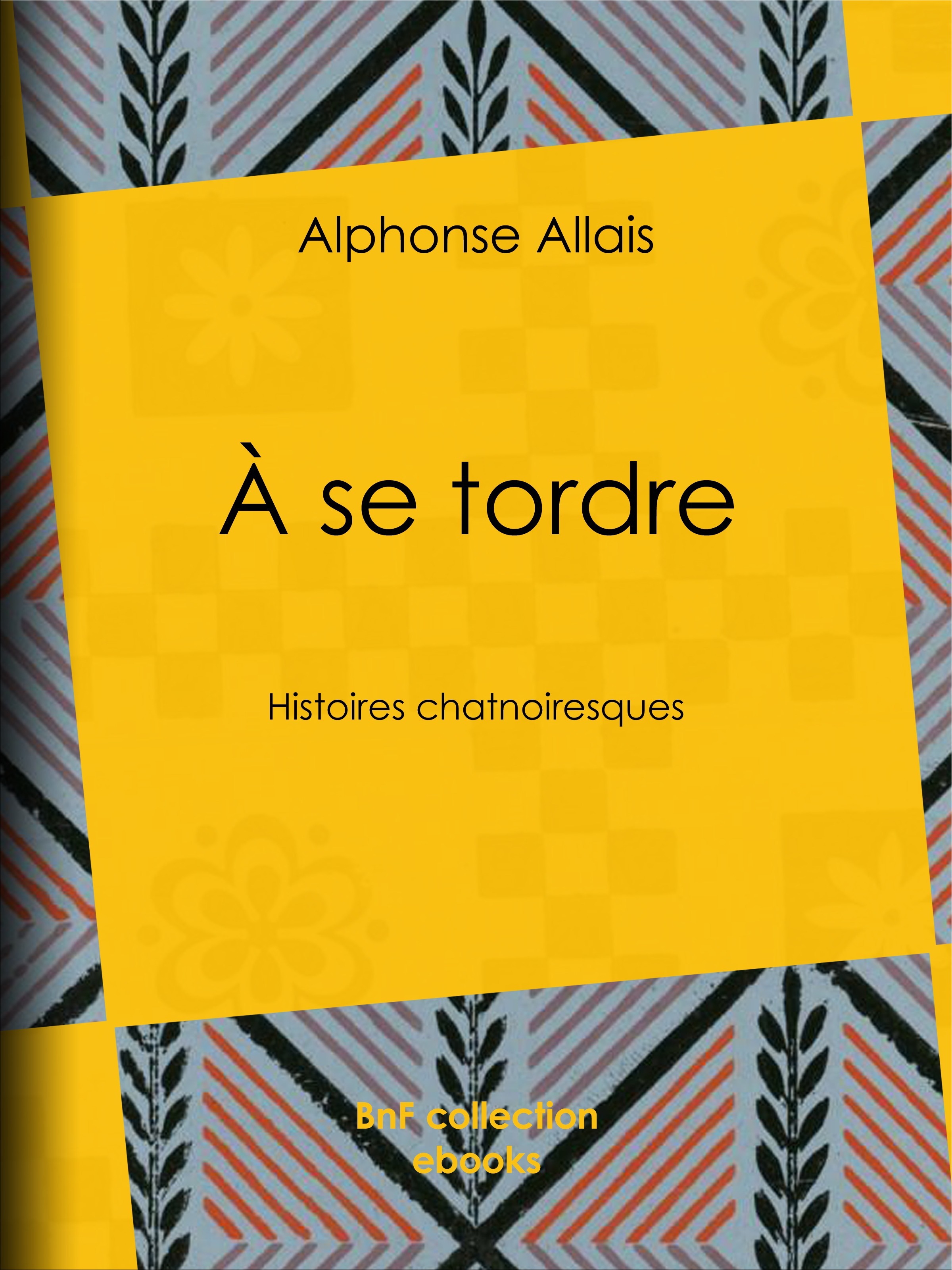 Couverture ebook de À se tordre, de Alphonse Allais