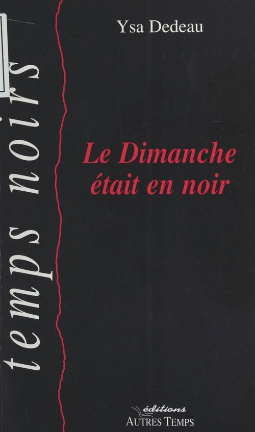 Couverture ebook de Le dimanche était en noir, de Dedeau Ysa