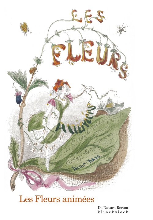 ebook cover of Les Fleurs animées, by Comte Foelix, Rosalie De Constant, Taxile Delord, Jean-Jacques Grandville, Karr Alphonse