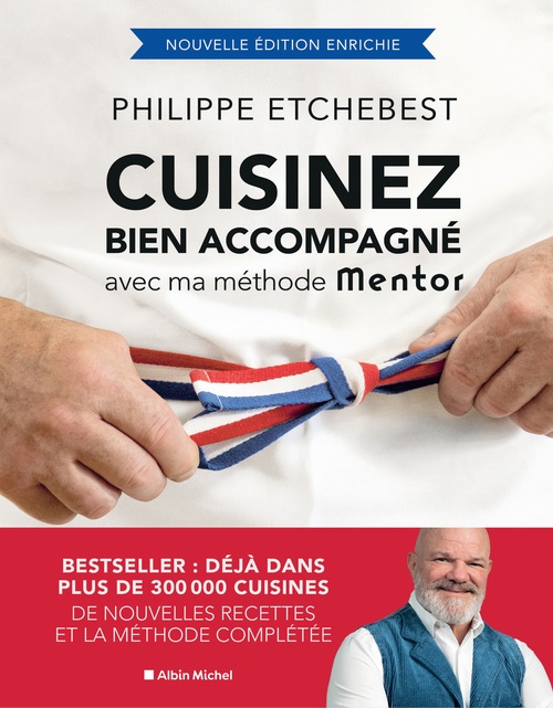 Couverture ebook de Cuisinez bien accompagné avec ma méthode Mentor (édition 2026), de Philippe Etchebest
