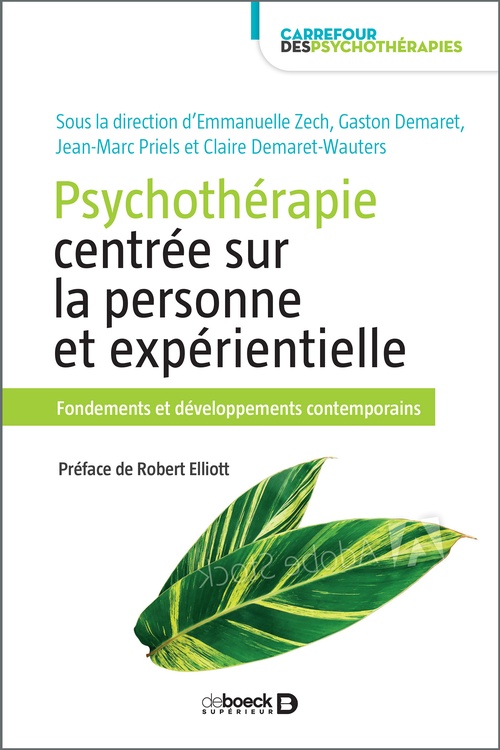 Couverture ebook de Psychothérapie centrée sur la personne et expérientielle, de Emmanuelle Zech, Jean-Marc Demaret, Demaret-Wauters, Gaston Demaret, Jean-Marc Priels, Claire Demaret-Wauters, Emmanuell