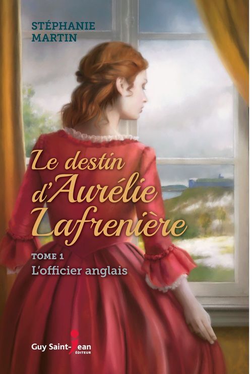 Couverture ebook de Le destin d'Aurélie Lafrenière, tome 1, de Stéphanie Martin