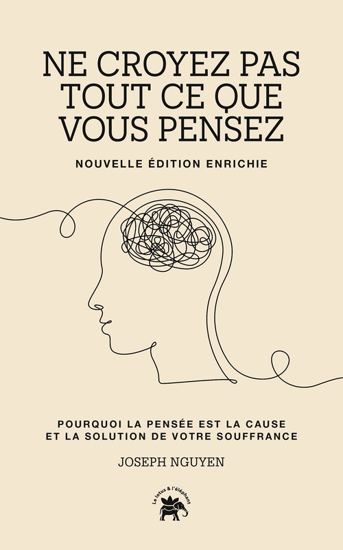 ebook cover of Ne croyez pas tout ce que vous pensez - nouvelle édition enrichie, by Joseph Nguyen