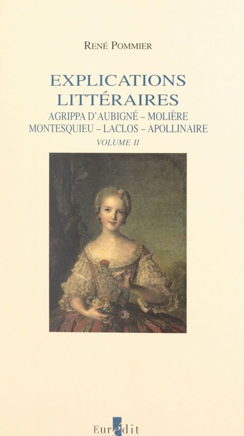 Couverture ebook de Explications littéraires (2). Mme de La Fayette, Chateaubriand, Mallarmé, Giraudoux, de Rene Pommier