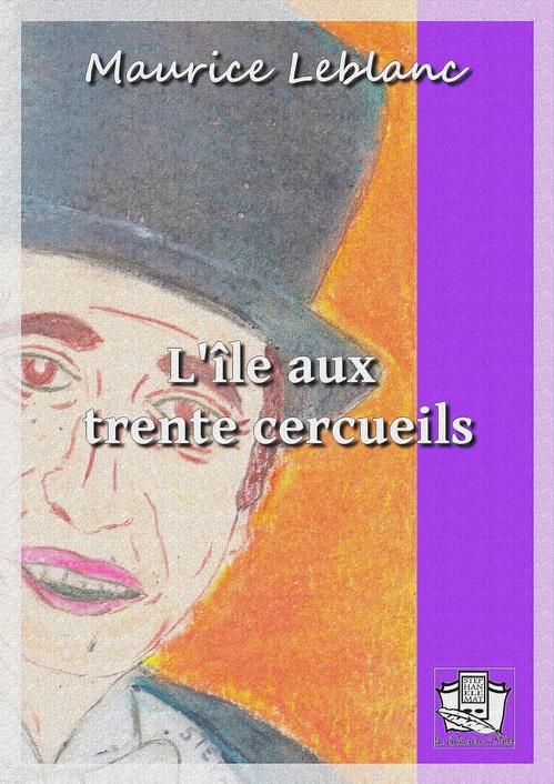 ebook cover of L'île aux trente cercueils, by Maurice Leblanc