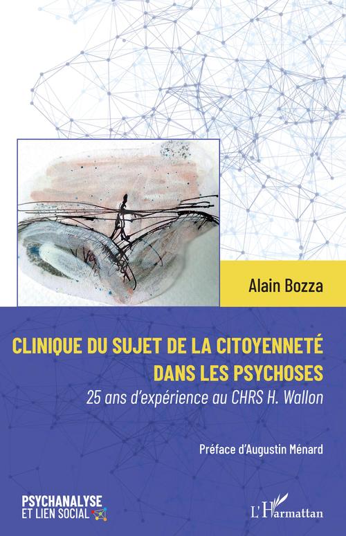 ebook cover of Clinique du sujet de la citoyenneté dans les psychoses, by Alain Bozza