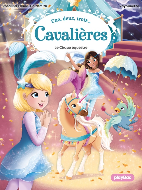 Couverture ebook de Une, deux, trois Cavalières - Le Cirque équestre - Tome 5, de Rosalind Elland-Goldsmith