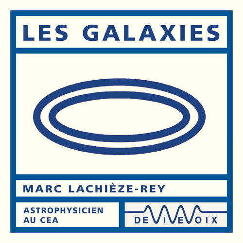 audiobook cover of Les galaxies, by Marc Lachièze-Rey