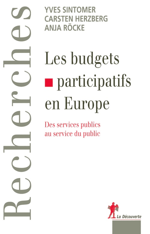 Couverture ebook de Les budgets participatifs en Europe - Des services publics au service du public, de Yves Sintomer, Anja Rocke, Carsten Herzberg