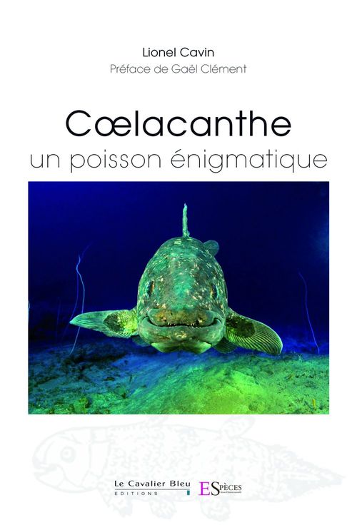 Couverture ebook de Coelacanthe, un poisson enigmatique, de Lionel Cavin