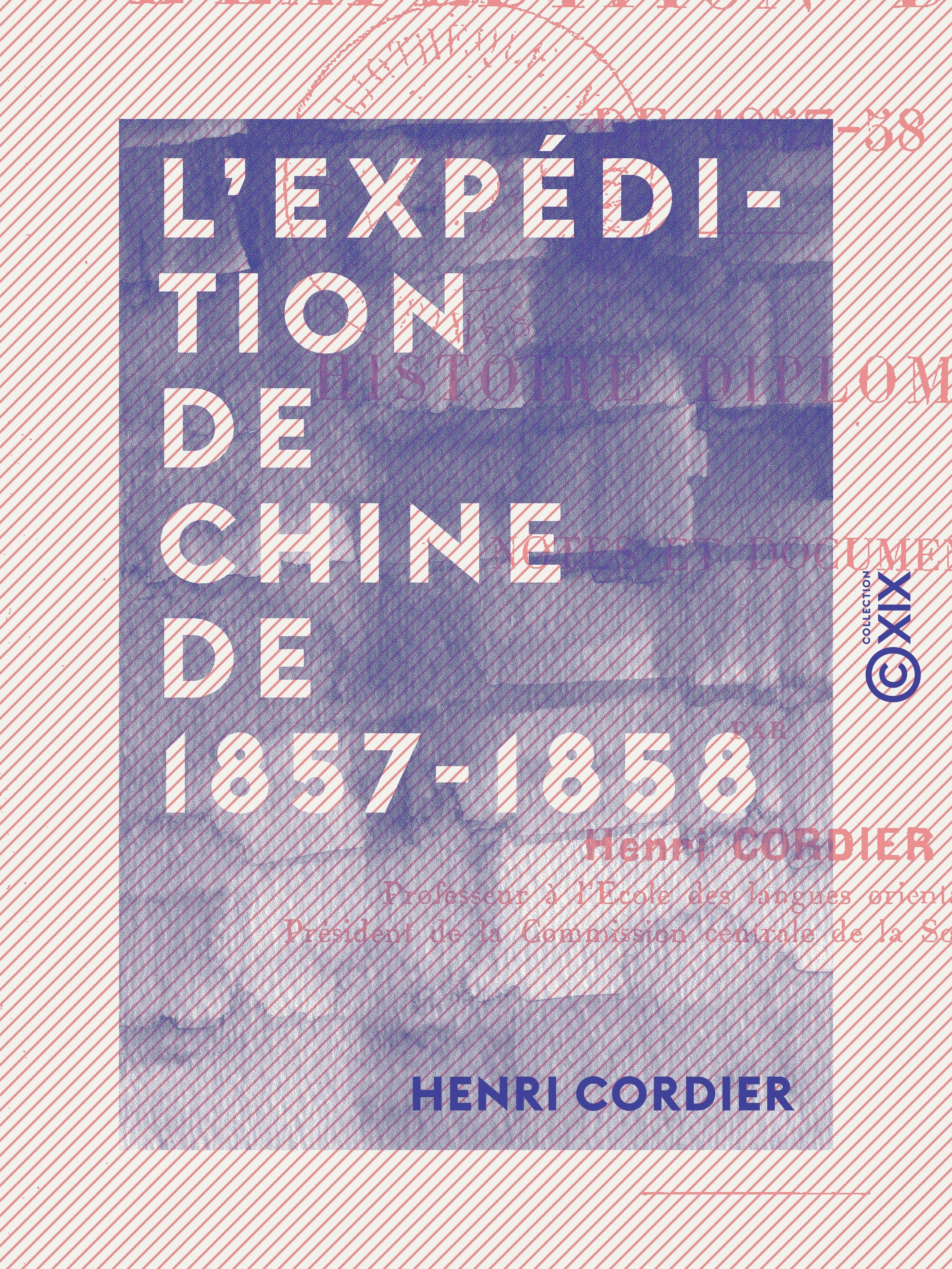 ebook cover of L 'Expédition de Chine de 1857-1858 - Histoire diplomatique, by Henri Cordier