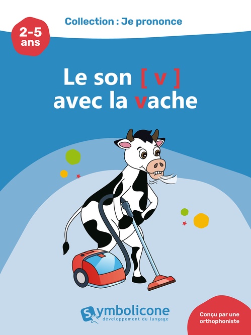 ebook cover of Je prononce le son [v] avec la vache, by Caroline Martin
