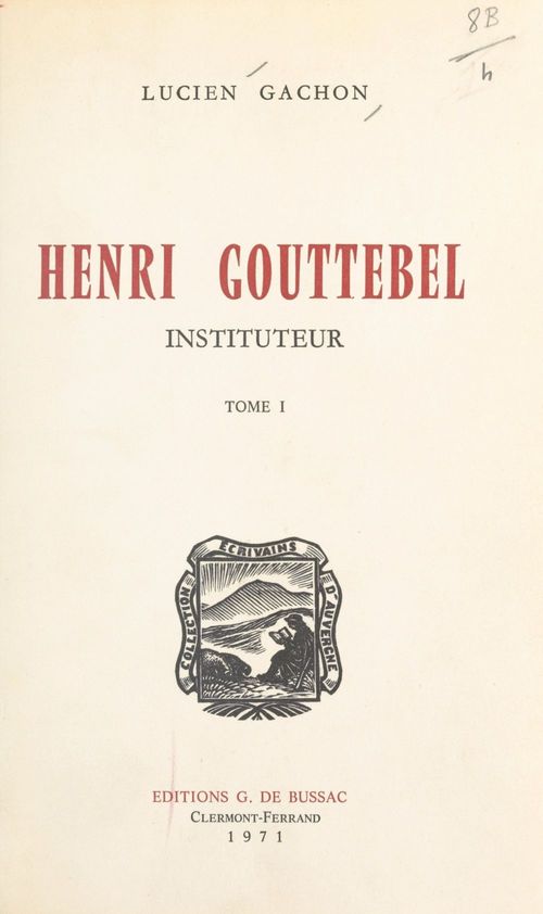 Couverture ebook de Henri Gouttebel, instituteur (1), de Lucien Gachon