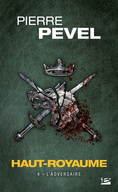 Couverture ebook de Haut-Royaume, T4 : L'Adversaire, de Pierre Pevel