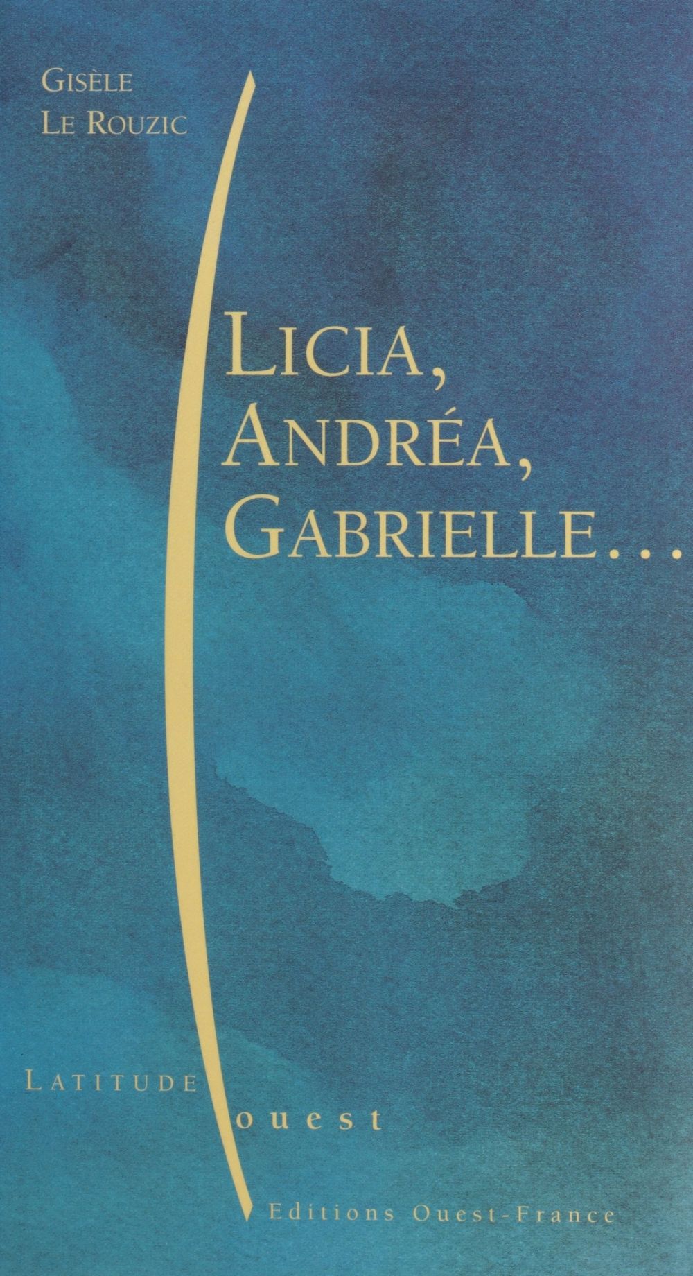 Couverture ebook de Licia, Andréa, Gabrielle..., de Jaouen H-Le Rouzic G