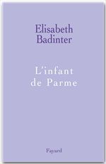 Couverture ebook de L'infant de Parme, de Elisabeth Badinter