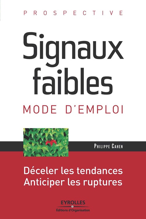 ebook cover of Signaux faibles, mode d'emploi - Prospective, by Philippe Cahen