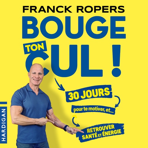 audiobook cover of Bouge ton cul !, by Franck Ropers