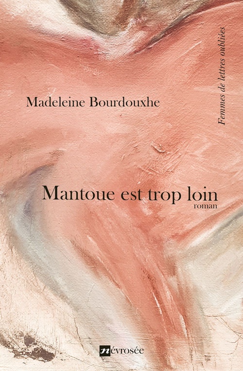 Couverture ebook de Mantoue est trop loin, de Madeleine Bourdouxhe
