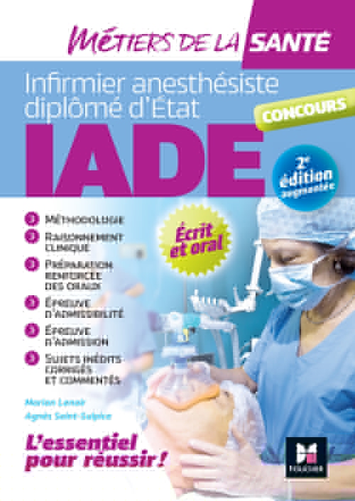 Couverture ebook de IADE- Métiers de la santé - Réussir le concours d'entrée - Préparation complète - 2e édition, de Marion Lenoir, Agnès Saint-Sulpice, Kamel Abbadi
