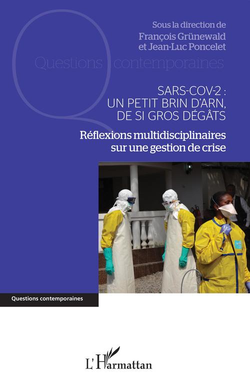 Couverture ebook de Sars-Cov-2 : Un petit brin d'ARN, de si gros dégâts, de François Grünewald, Jean-luc Poncelet