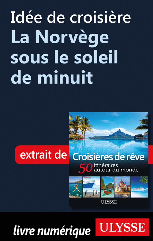 ebook cover of Idée de croisière - La Norvège sous le soleil de minuit, by Collectif
