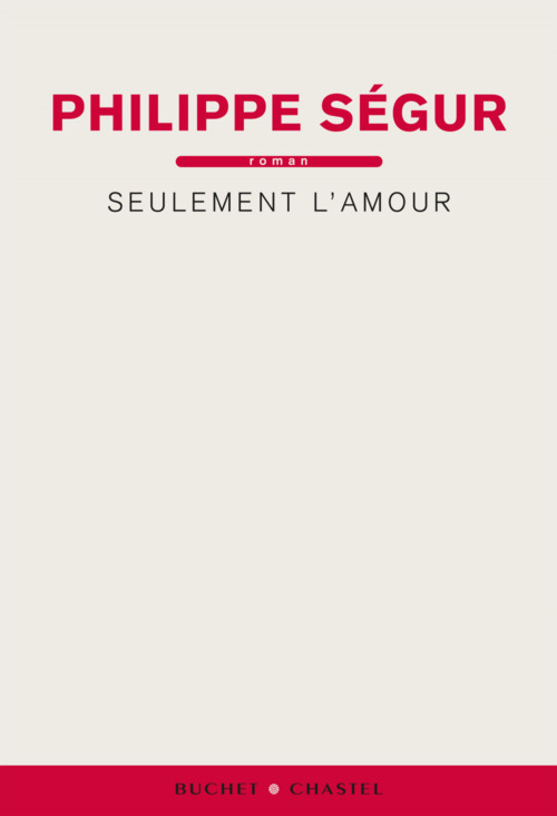 ebook cover of Seulement l'amour, by Philippe Ségur