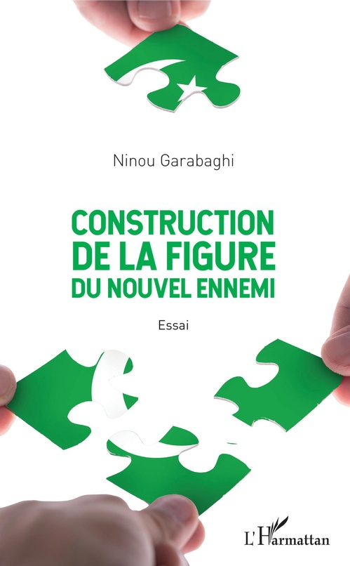 Couverture ebook de Construction de la figure du nouvel ennemi, de Ninou Garabaghi
