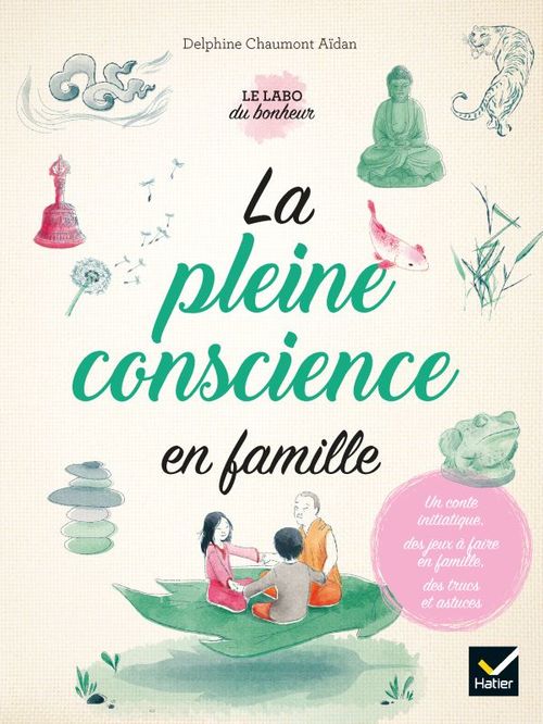 ebook cover of La pleine conscience en famille, by Delphine Chaumont aidan