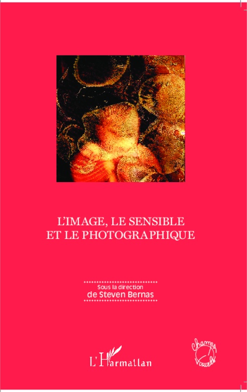 ebook cover of L'image, le sensible et le photographique, by Steven Bernas