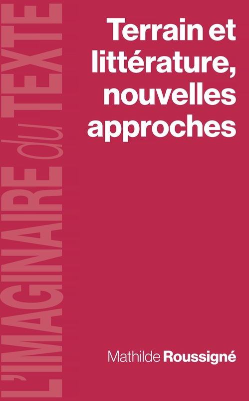 ebook cover of Terrain et littérature, nouvelles approches, by Mathilde Roussigné