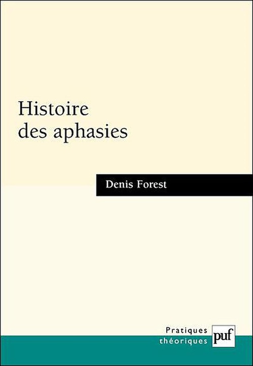 Couverture ebook de Histoire des aphasies, de Denis Forest