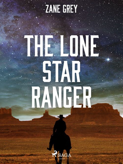 ebook cover of The Lone Star Ranger, by Zane Grey