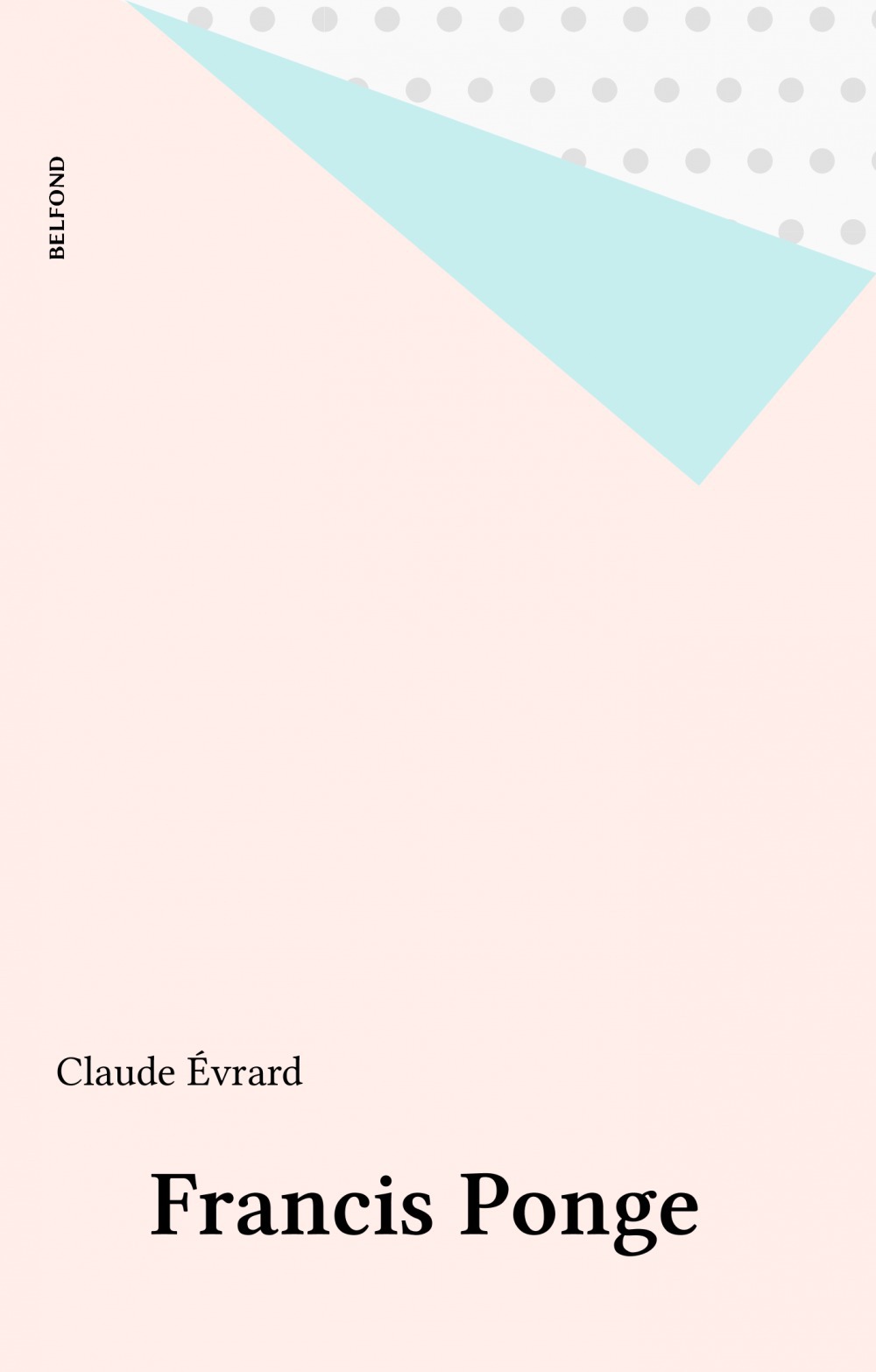 Couverture ebook de Francis Ponge, de Claude Evrard