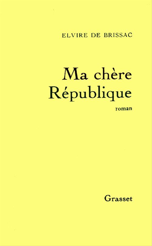 Couverture ebook de Ma chère République, de Elvire de Brissac