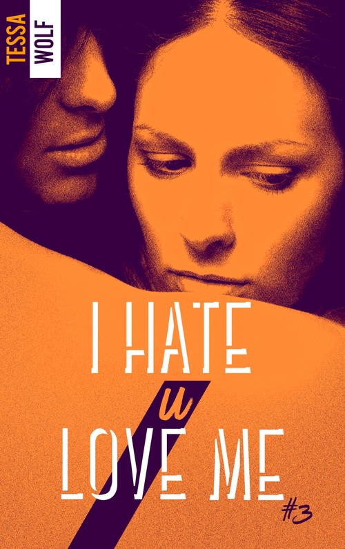 Couverture ebook de I hate U love me 3, de Tessa Wolf