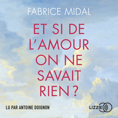Couverture audiobook de Et si de l'amour on ne savait rien ?, de Fabrice Midal