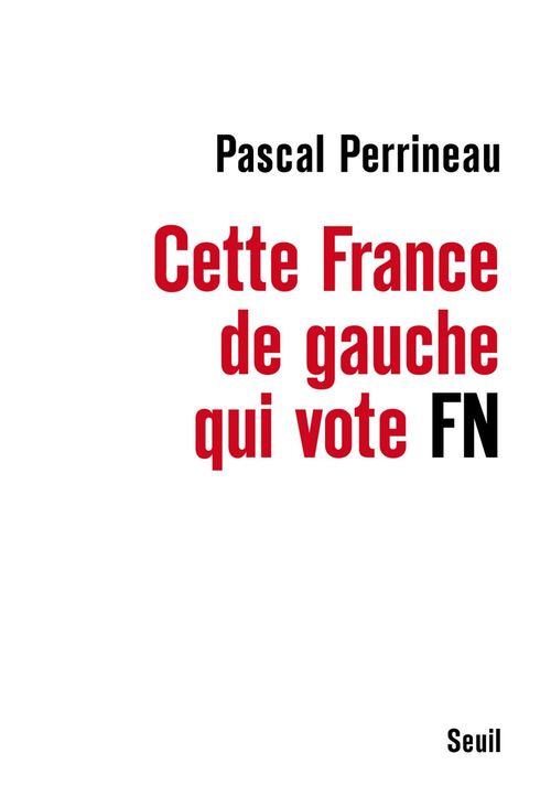 Couverture ebook de Cette France de gauche qui vote FN, de Pascal Perrineau