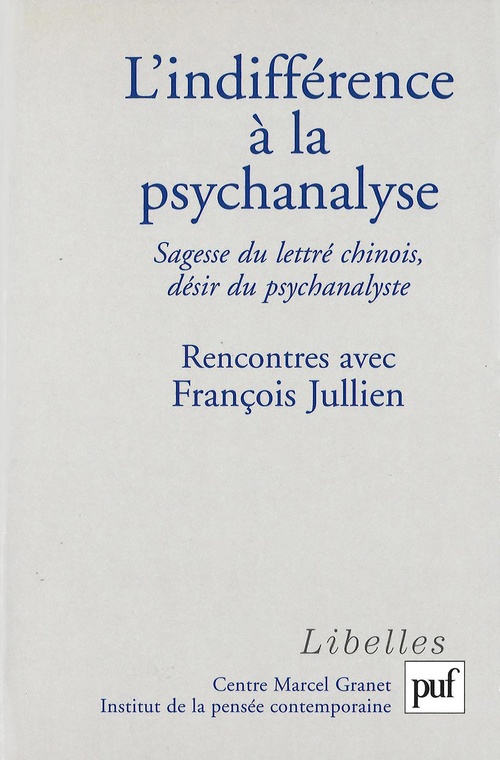 Couverture ebook de L'indifférence à la psychanalyse : Sagesse du lettré chinois, désir du psychanalyste, de Cornaz, Marchaisse