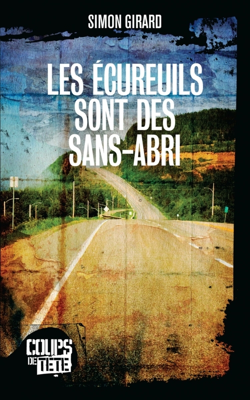 Couverture ebook de Les écureuils sont des sans-abri, de Simon Girard