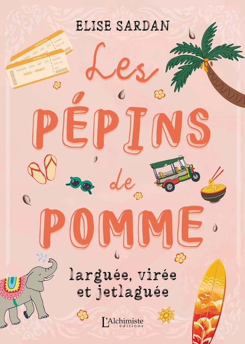 Couverture ebook de Les pépins de Pomme : larguée, virée et jetlaguée, de Elise Sardan