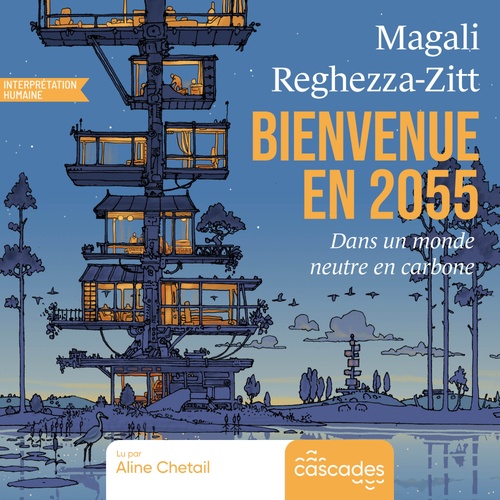 Couverture audiobook de Bienvenue en 2055 : Dans un monde neutre en carbone, de Magali Reghezza-Zitt