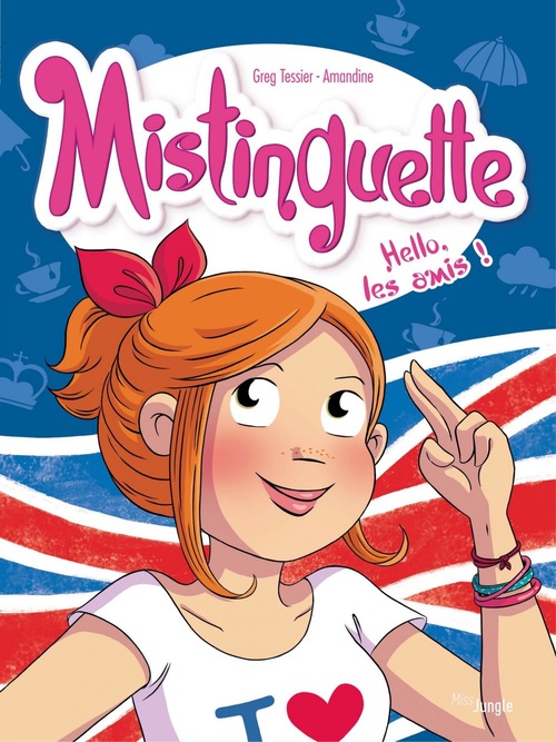 ebook cover of Mistinguette - Tome 10 - Hello, les amis !, by Grégory Tessier, Amandine