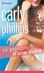 Couverture ebook de Le prénom d'une autre, de Carly Phillips